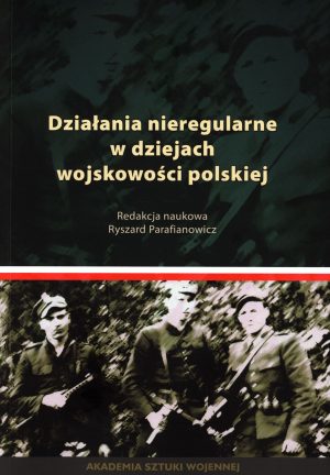 Działania nieregularne w dziejach wojskowości polskiej
