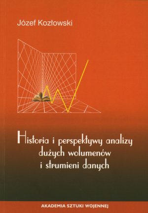 Historia i perspektywy analizy dużych wolumenów i strumieni danych