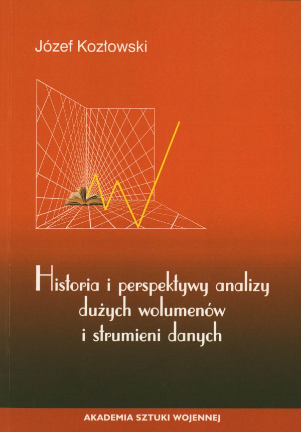 Historia i perspektywy analizy dużych wolumenów i strumieni danych