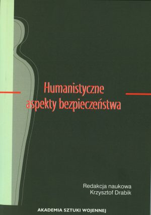 Humanistyczne aspekty bezpieczeństwa