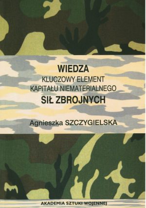 Wiedza kluczowy element kapitału niematerialnego Sił Zbrojnych