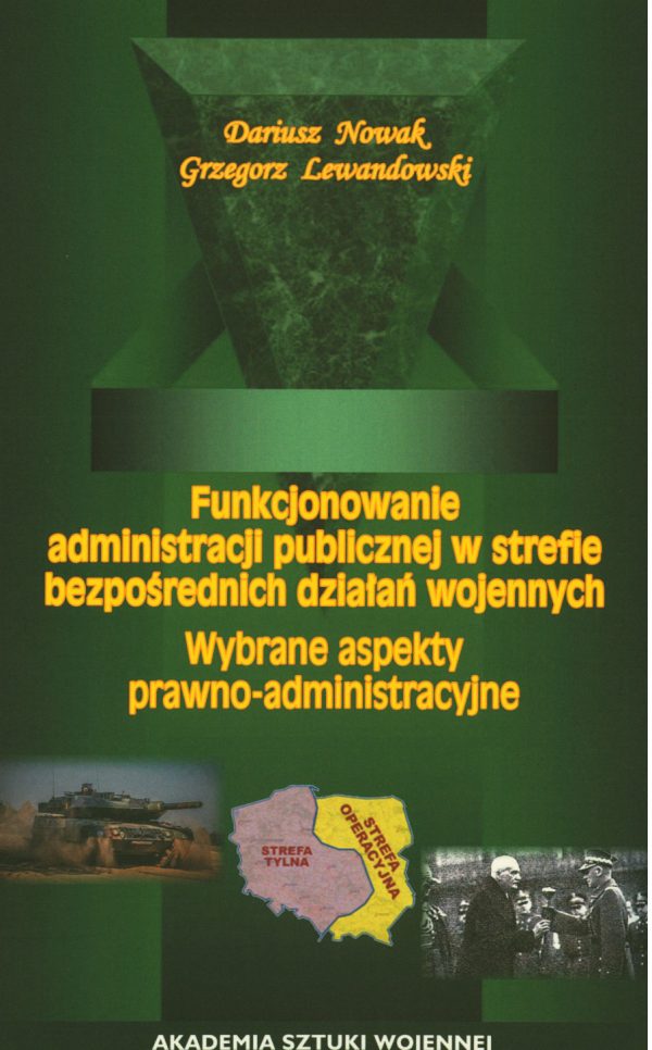 Funkcjonowanie administracji publicznej w strefie bezpośrednich działań wojennych. Wybrane aspekty prawno-administracyjne