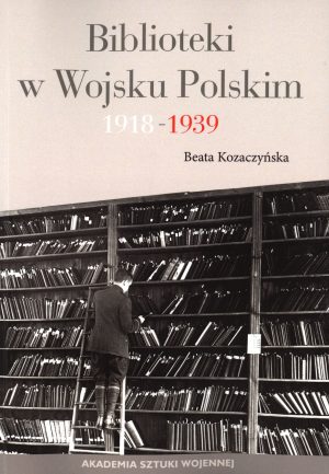 Biblioteki w Wojsku Polskim 1918 - 1939
