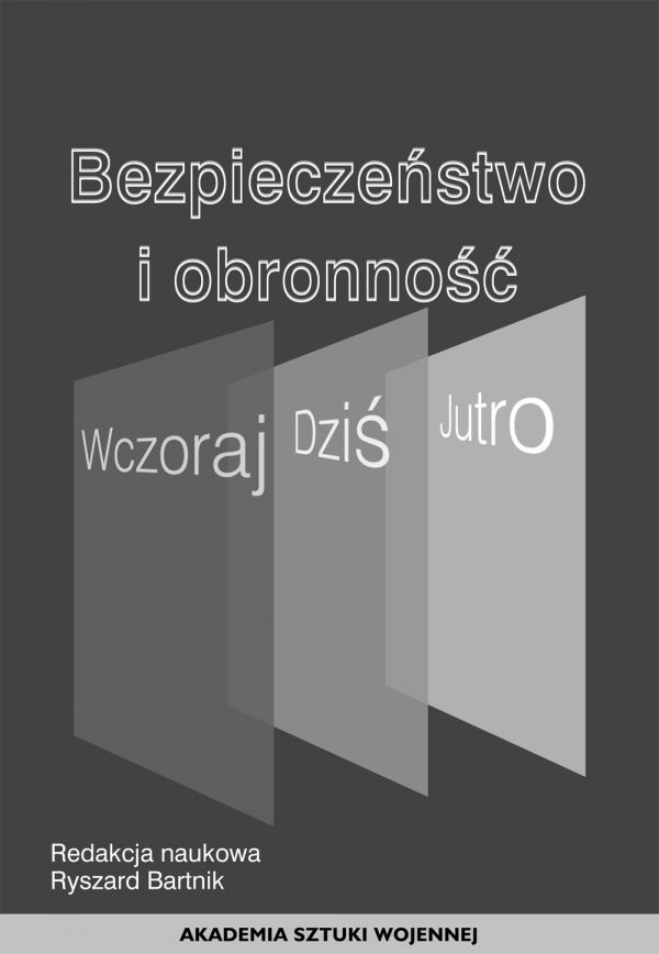 Bezpieczeństwo i obronność wczoraj - dziś -  jutro