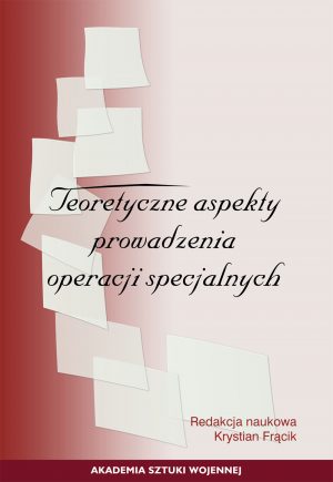 Teoretyczne aspekty prowadzenia operacji specjalnych