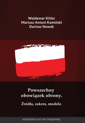 Powszechny obowiązek obrony. Źródła, zakres, modele
