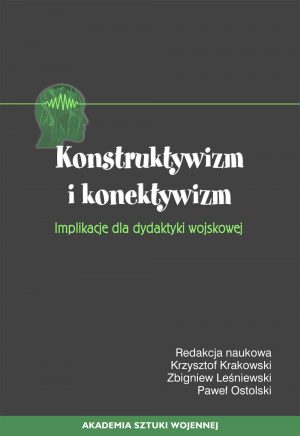 Konstruktywizm i konektywizm. Implikacje dla dydaktyki wojskowej