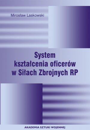 System kształcenia oficerów w Siłach Zbrojnych RP