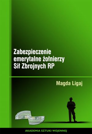 Zabezpieczenie emerytalne żołnierzy Sił Zbrojnych RP