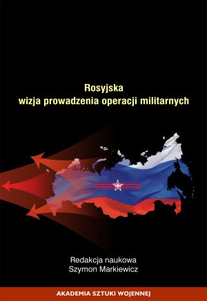 Rosyjska wizja prowadzenia operacji militarnych