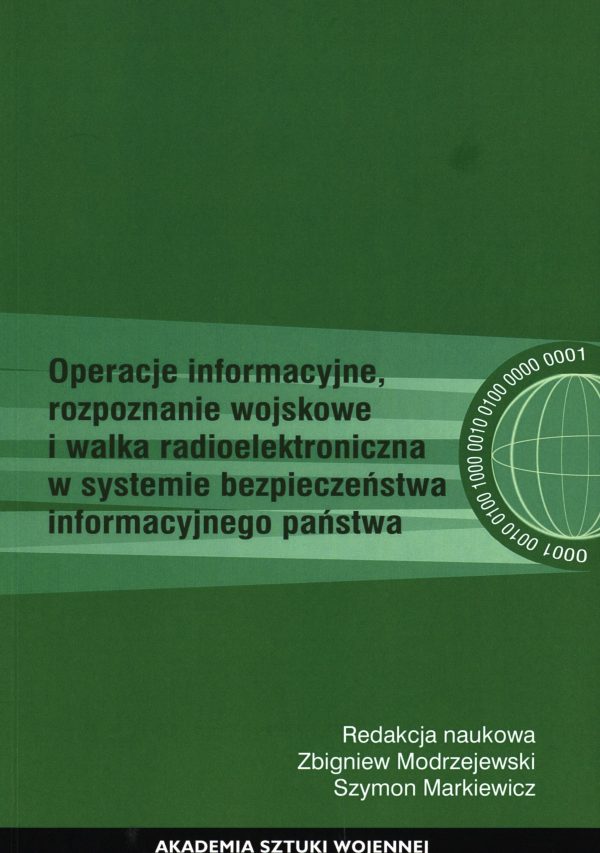 Operacje informacyjne, rozpoznanie wojskowe i walka radioelektroniczna w systemie bezpieczeństwa informacyjnego państwa
