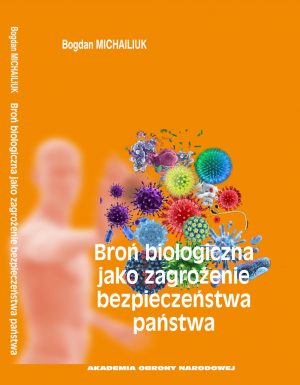 Broń biologiczna jako zagrożenie bezpieczeństwa państwa