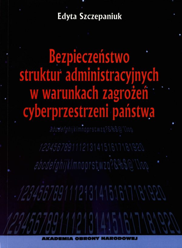 Bezpieczeństwo struktur administracyjnych w warunkach zagrożeń cyberprzestrzeni państwa