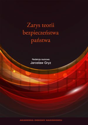 Zarys teorii bezpieczeństwa państwa