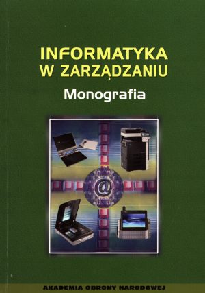 Informatyka w zarządzaniu.Monografia