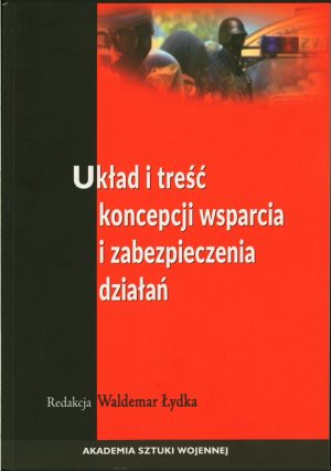 Układ i treść koncepcji wsparcia i zabezpieczenia działań