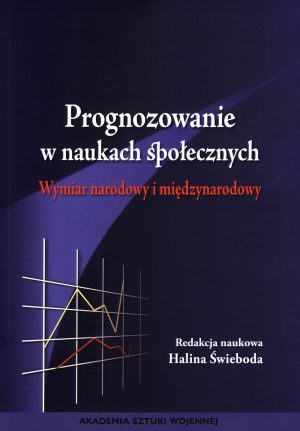 Prognozowanie w naukach społecznych. Wymiar narodowy i międzynarodowy