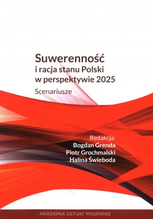Suwerenność i racja stanu Polski w perspektywie 2025. Scenariusze