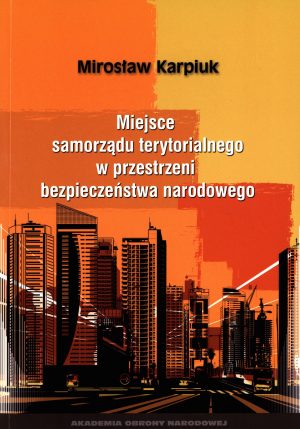 Miejsce samorządu terytorialnego w przestrzeni bezpieczeństwa narodowego