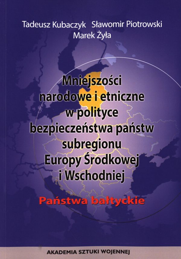Mniejszości narodowe i etniczne w polityce bezpieczeństwa państw subregionu Europy Środkowej i Wschodniej. Państwa bałtyckie