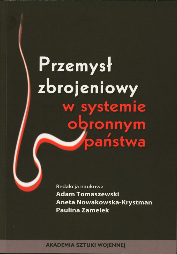 Przemysł zbrojeniowy w systemie obronnym państwa