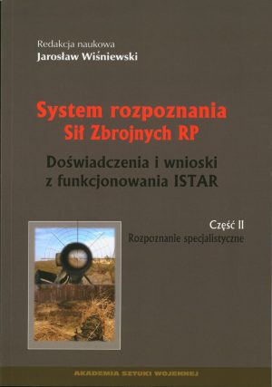 System rozpoznania Sił Zbrojnych RP. Doświadczenia i wnioski z funkcjonowania ISTAR Cz. II Rozpoznanie specjalistyczne
