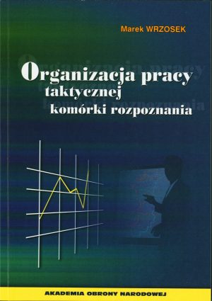 Organizacja pracy taktycznej komórki rozpoznania