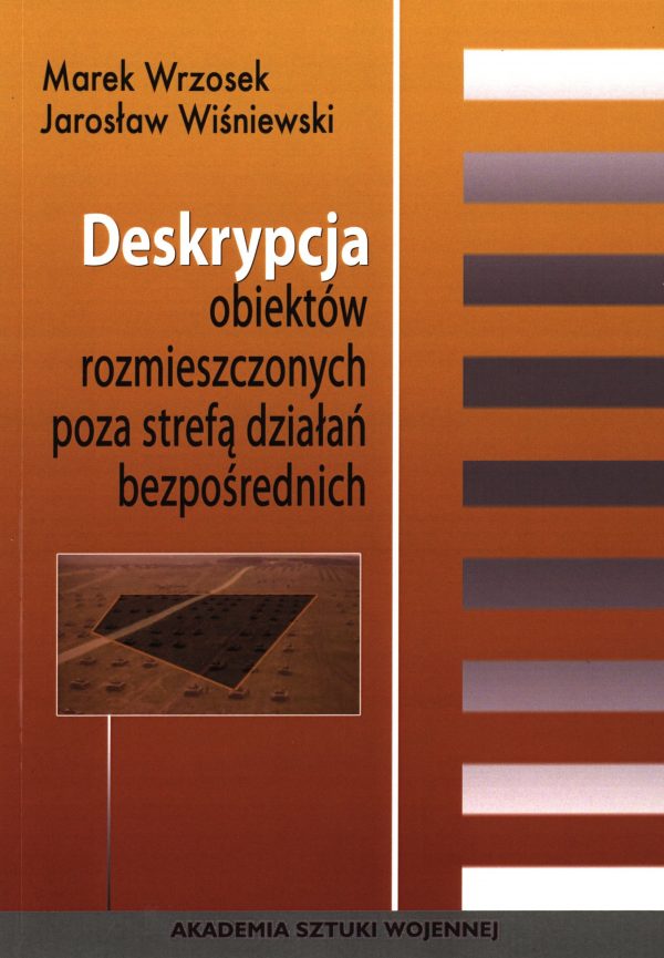 Deskrypcja obiektów rozmieszczonych poza strefą działań bezpośrednich