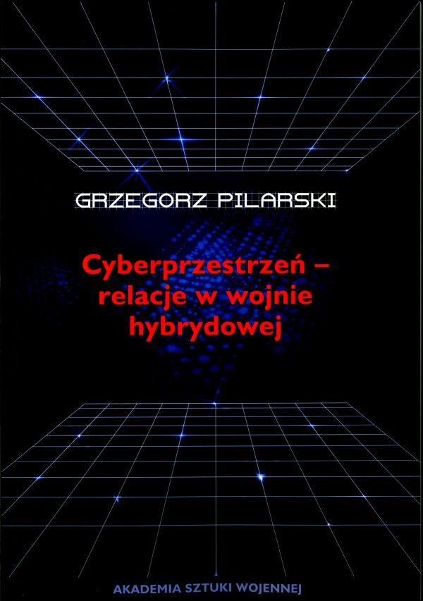Cyberprzestrzeń- relacje w wojnie hybrydowej