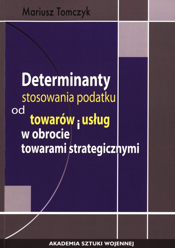 Determinanty stosowania podatku od towarów i usług w obrocie towarami strategicznymi