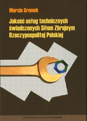 Jakość usług technicznych świadczonych Siłom Zbrojnym Rzeczypospolitej Polskiej