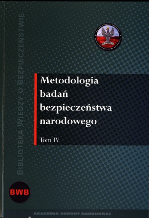 Metodologia badań bezpieczeństwa narodowego. T. 4