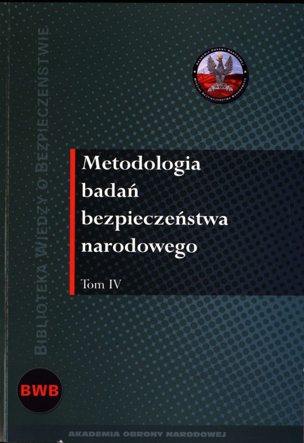 Metodologia badań bezpieczeństwa narodowego. T. 4
