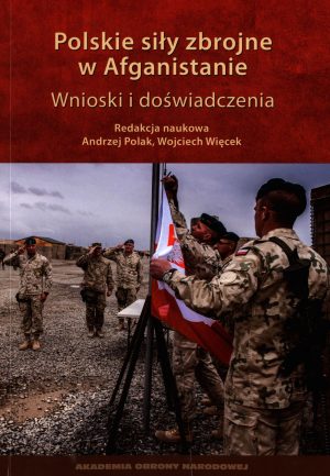 Polskie siły zbrojne w Afganistanie . Wnioski i doświadczenia