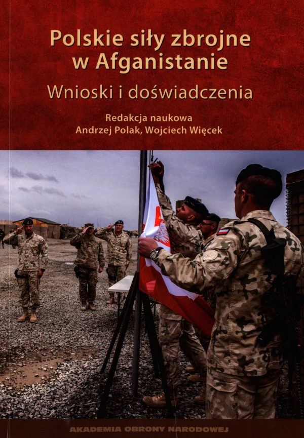 Polskie siły zbrojne w Afganistanie . Wnioski i doświadczenia