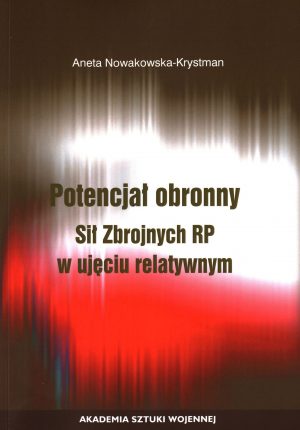 Potencjał obronny Sił Zbrojnych RP w ujęciu relatywnym