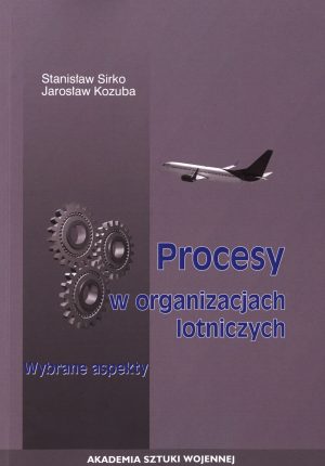 Procesy w organizacjach lotniczych. Wybrane aspekty