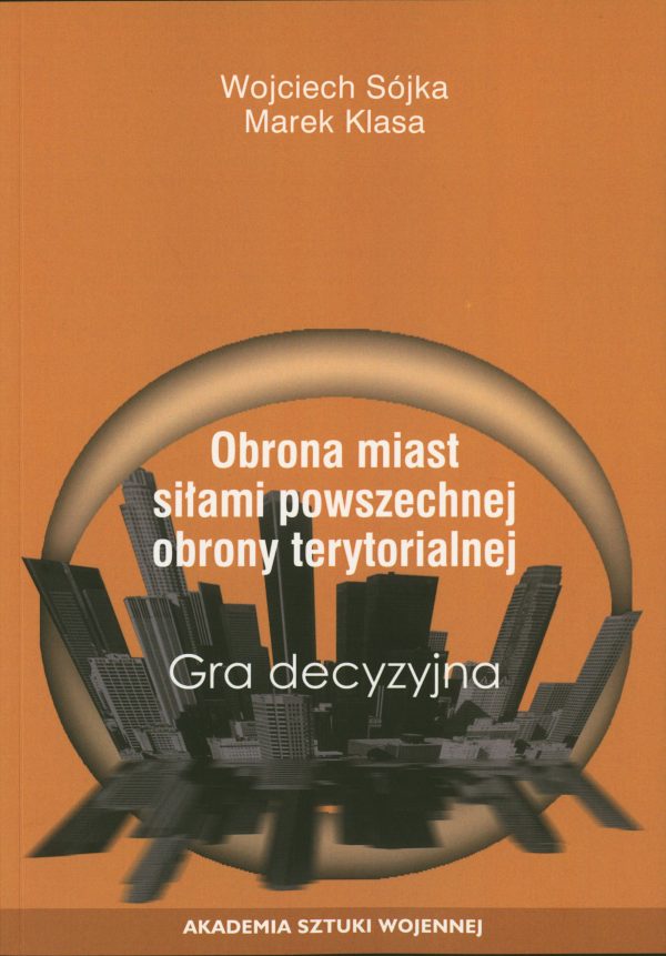 Obrona miast siłami powszechnej obrony terytorialnej. Gra decyzyjna