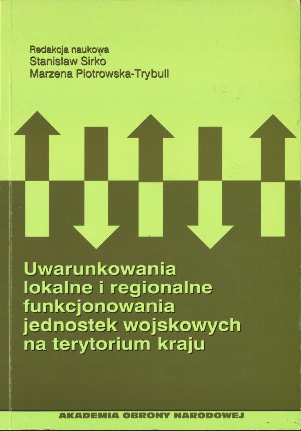 Uwarunkowania lokalne i regionalne funkcjonowania jednostek wojskowych na terytorium kraju