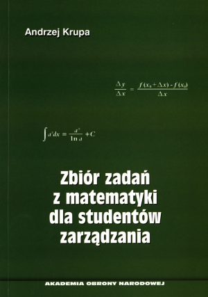 Zbiór zadań z matematyki dla studentów zarzadzania