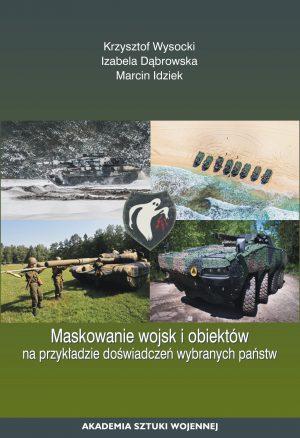 Maskowanie wojsk i obiektów na przykładzie doświadczeń wybranych państw