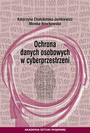 Ochrona danych osobowych w cyberprzestrzeni
