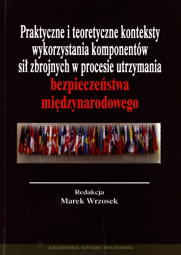 Jakie Są Podstawowe Warunki Bezpieczeństwa Państwa Militarne I Polityczne Bezpieczeństwo militarne państwa - Księgarnia Akademii Sztuki Wojennej