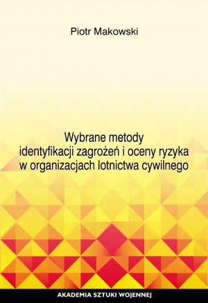 Wybrane metody identyfikacji zagrożeń i oceny ryzyka w organizacjach lotnictwa cywilnego