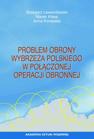 Problem obrony wybrzeża polskiego w połączonej operacji  obronnej (e-book)