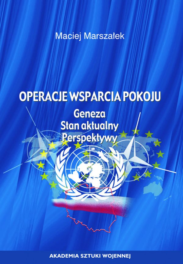 Operacje wsparcia pokoju. Geneza. Stan aktualny. Perspektywy (e-book)