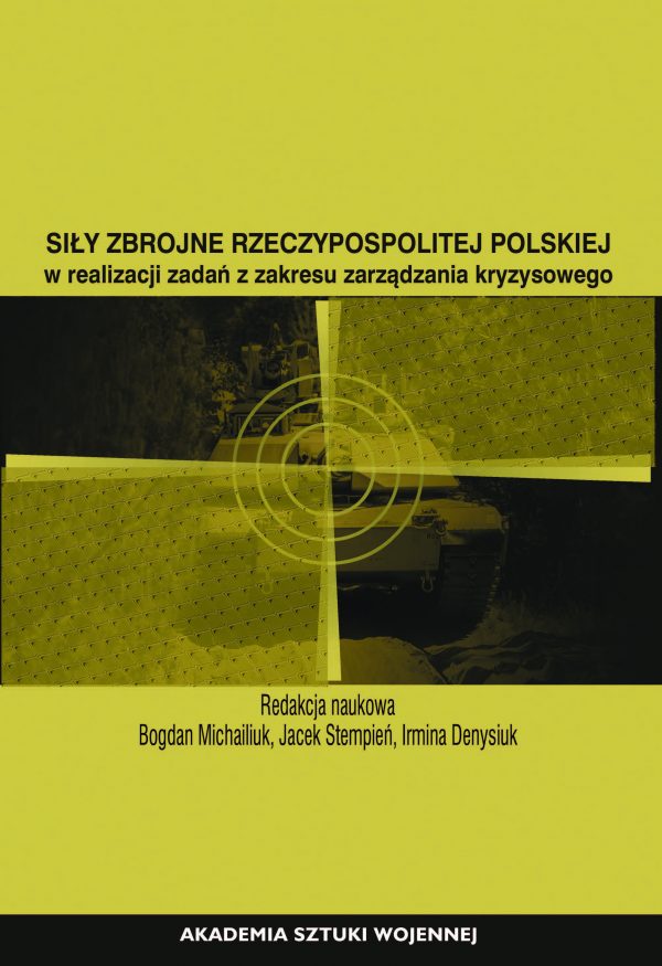 Siły Zbrojne Rzeczypospolitej Polskiej w realizacji zadań z zakresu zarządzania kryzysowego (e-book)