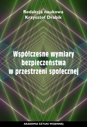 Współczesne wymiary bezpieczeństwa w przestrzeni społecznej