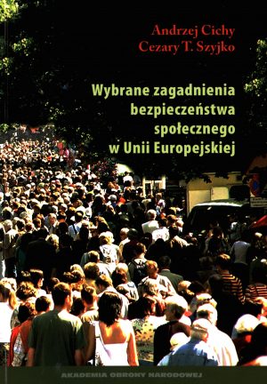 Wybrane zagadnienia bezpieczeństwa społecznego w Unii Europejskiej
