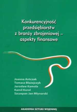 Konkurencyjność przedsiębiorstw z branży zbrojeniowej - aspekty finansowe